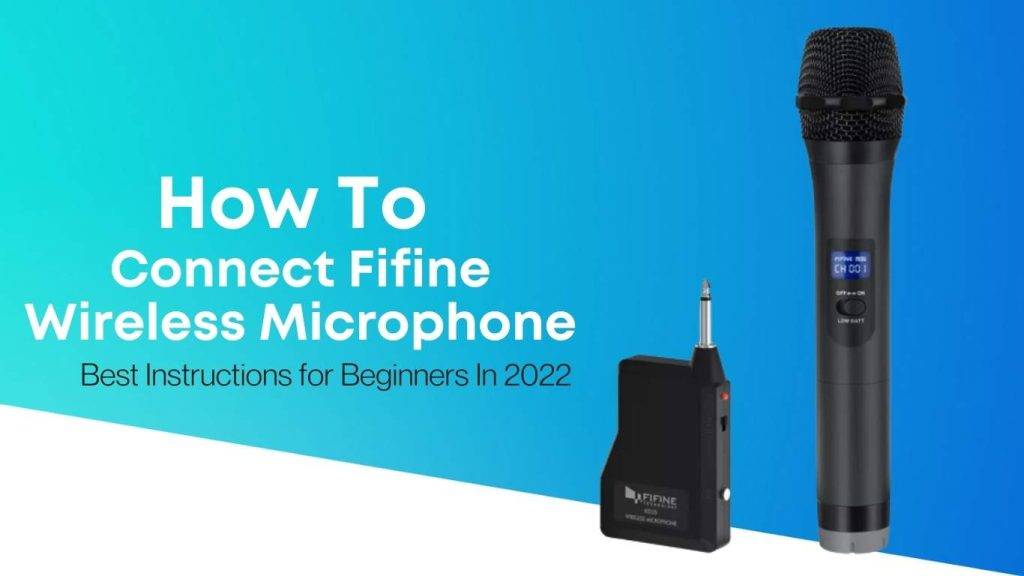 How To Connect Fifine Wireless Microphone